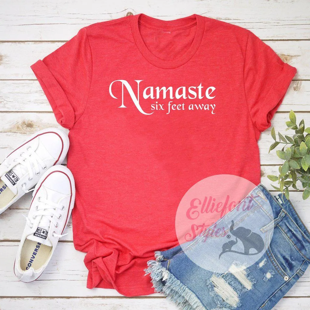 Namaste Six Feet Away Shirt Adult Humor T-Shirt