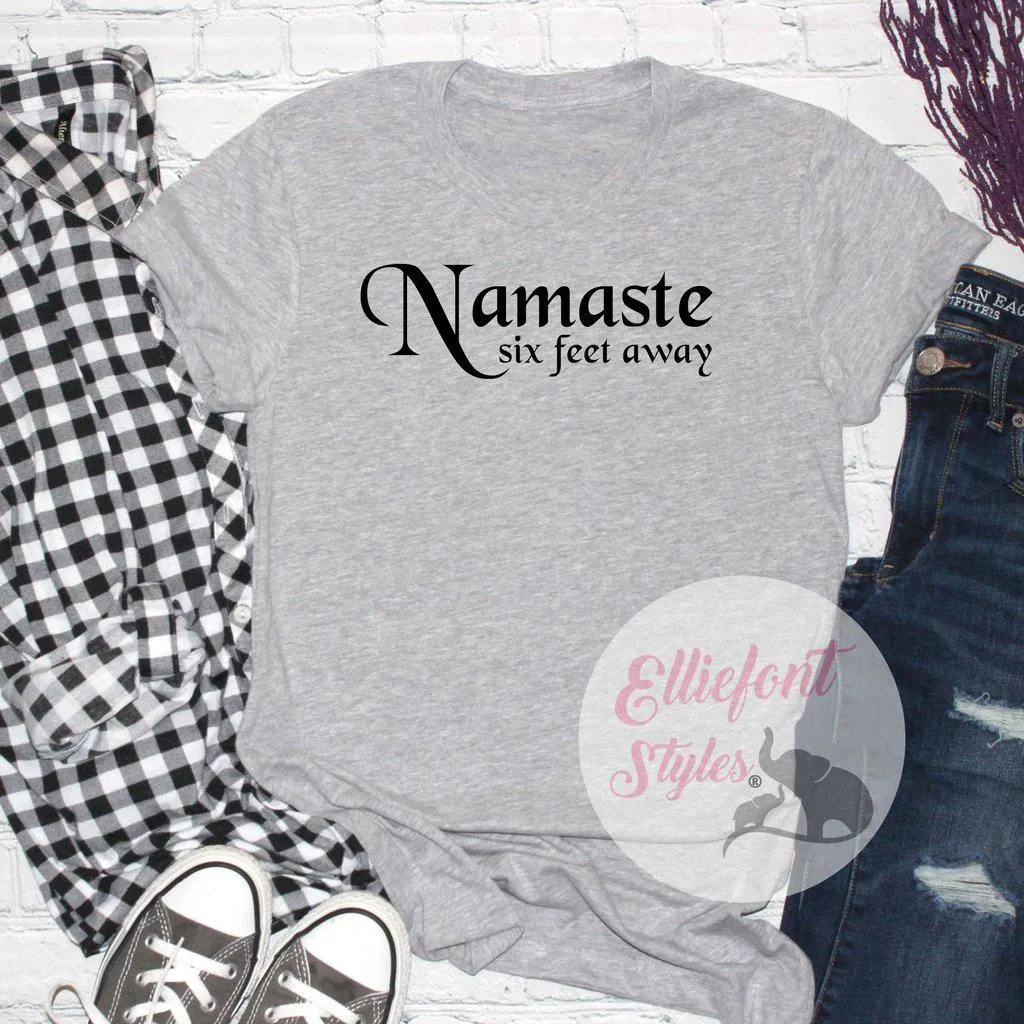 Namaste Six Feet Away Shirt Adult Humor T-Shirt