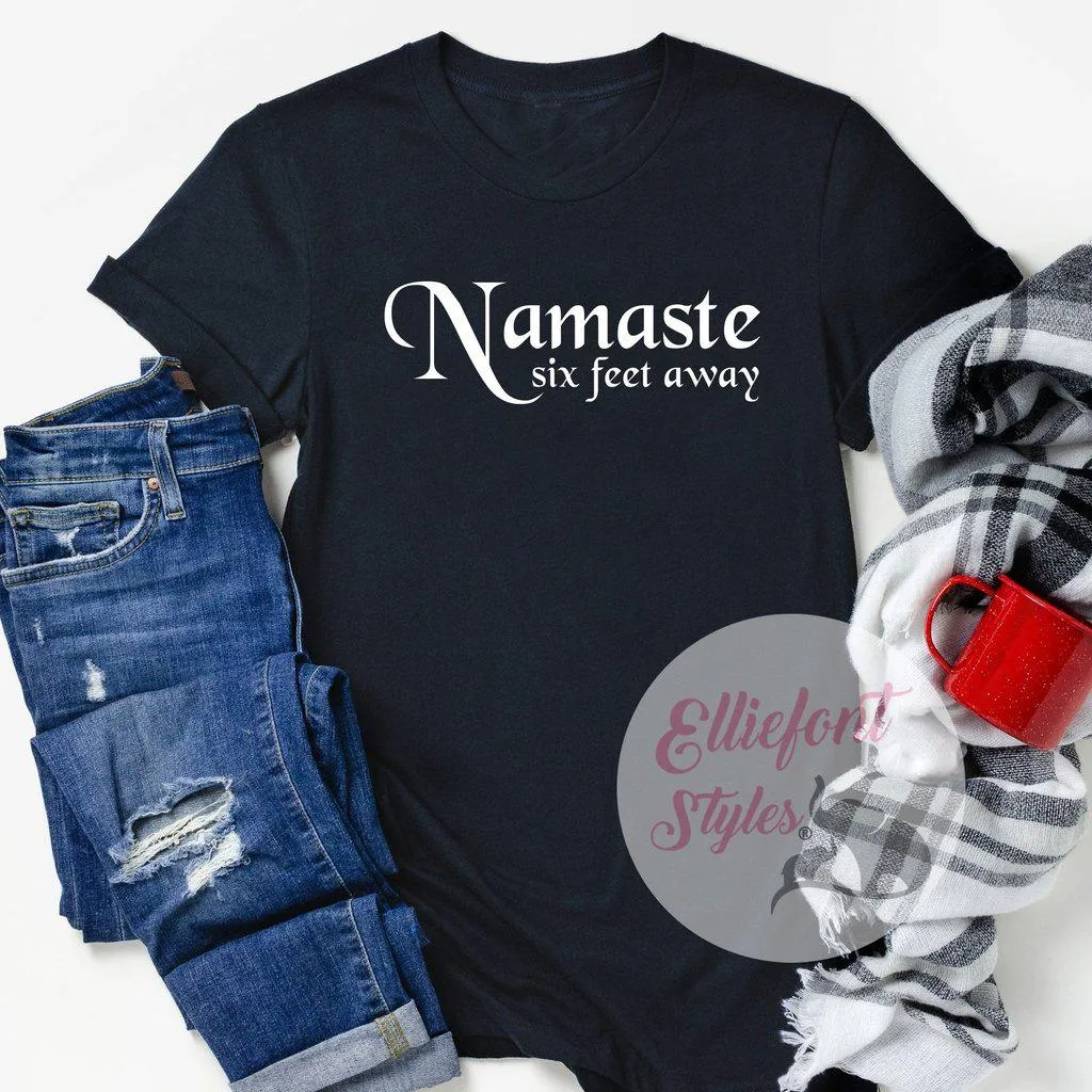 Namaste Six Feet Away Shirt Adult Humor T-Shirt